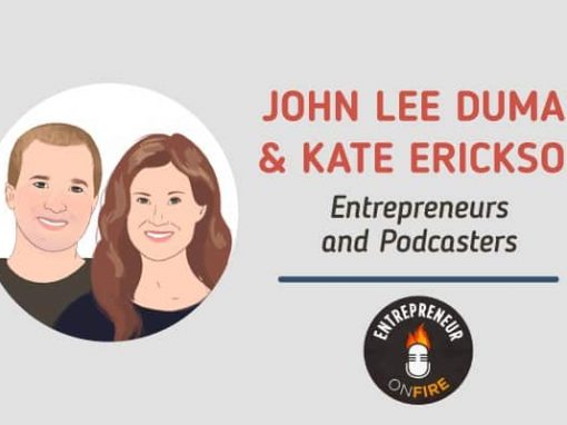 John Lee Dumas and Kate Erickson Interview